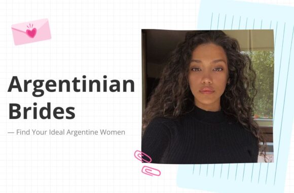 Argentinian Brides: Find Your Ideal Argentine Women 