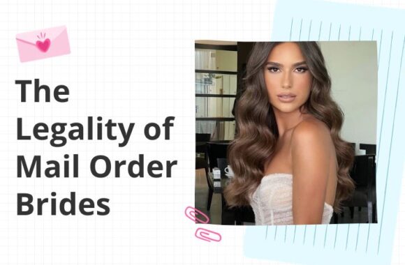 The Legality of Mail Order Brides in 2026