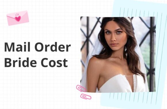 Mail Order Bride Cost in 2026: Everything That’s Included
